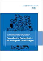 Titelcover des Broschüre "Gesundheit in Deutschland – die wichtigsten Entwicklungen". Quelle: © RKI