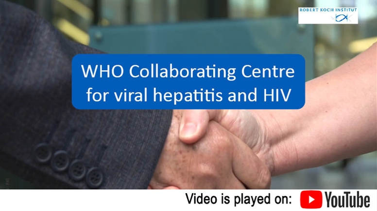 YouTube Video: the WHO Collaboration Centre for viral hepatitis and HIV (© RKI) YouTube Video: the WHO Collaboration Centre for viral hepatitis and HIV